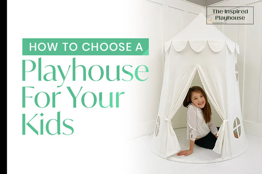 How to Choose a Playhouse for Your Kids